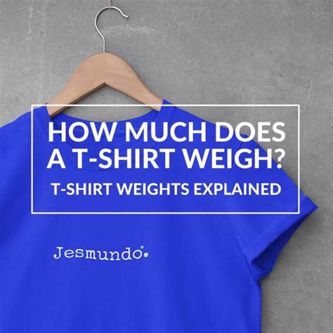 t shirt weights explained